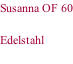 Susanna OF 60  Edelstahl