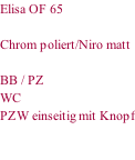 Elisa OF 65  Chrom poliert/Niro matt   BB / PZ WC PZW einseitig mit Knopf