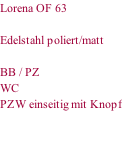 Lorena OF 63  Edelstahl poliert/matt  BB / PZ WC PZW einseitig mit Knopf