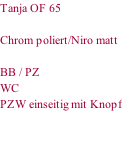 Tanja OF 65  Chrom poliert/Niro matt   BB / PZ WC PZW einseitig mit Knopf