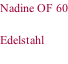 Nadine OF 60  Edelstahl